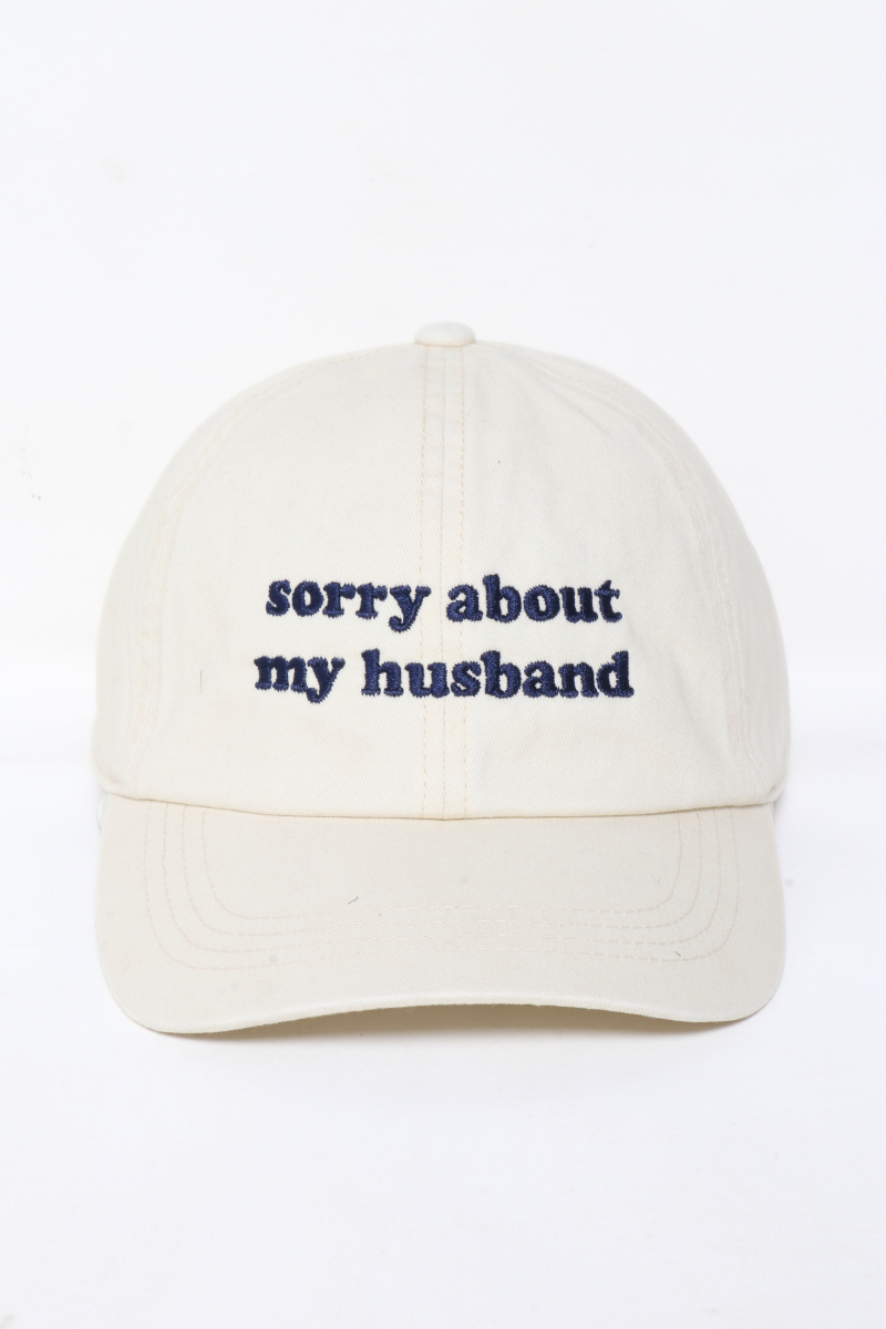 Valentine's SORRY ABOUT MY HUSBAND Embroidery Baseball Cap: Beige