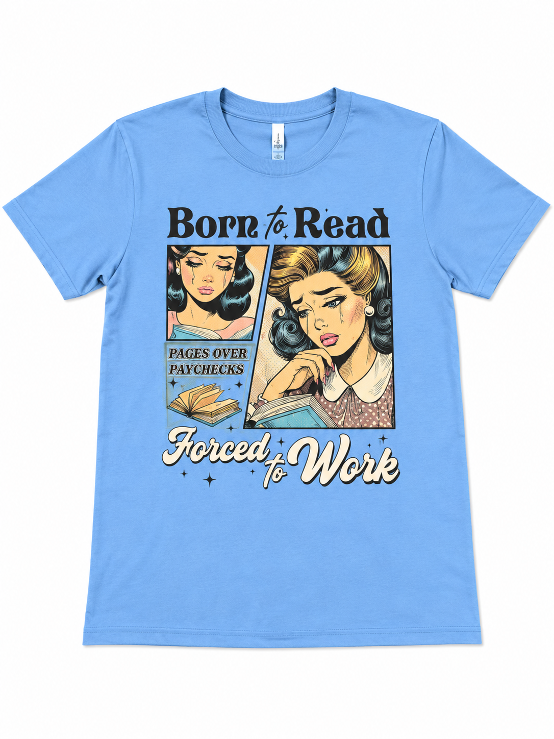 Born to Read Forced to Work Shirt | Funny Book Lover Tee