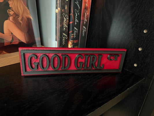 Good Girl | 3D Printed Bookshelf Sign | Bookish Decor