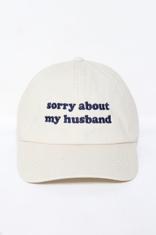 Valentine's SORRY ABOUT MY HUSBAND Embroidery Baseball Cap: Beige