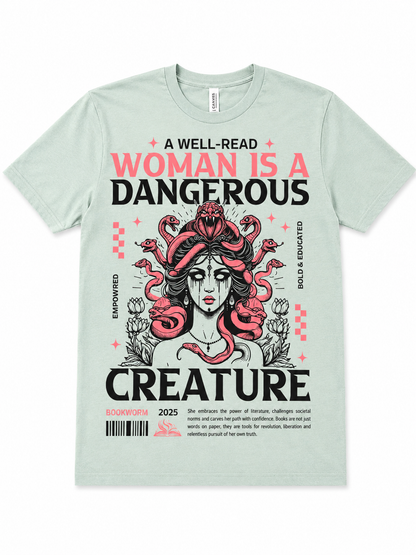 A Well-Read Woman Is a Dangerous Creature Shirt | Bookish Graphic Tee
