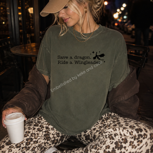 Save a Dragon, Ride a Wingleader Tee