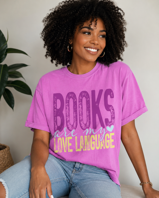 Books Are My Love Language Graphic Tee | Book Lover Shirt